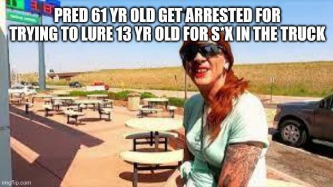 ⁣PREDATOR 61 YEAR OLD GETS ARRESTED 🚓 FOR TRYING TO LURE 13 YR OLD FOR SEX IN THE TRUCK