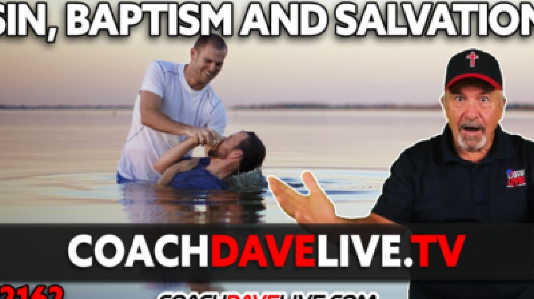 ⁣SIN, BAPTISM AND SALVATION - COACH DAVE LIVE 😇🏈 [5-29-2024]