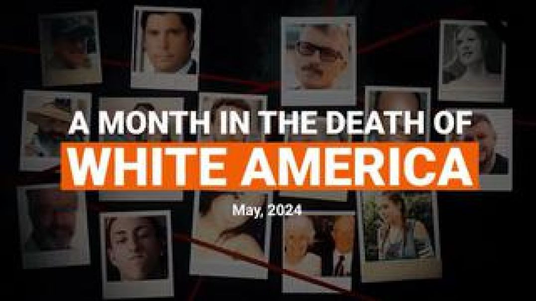 ⁣MAY ⚰ ANOTHER MONTH IN THE DEATH OF WHITE AMERICA