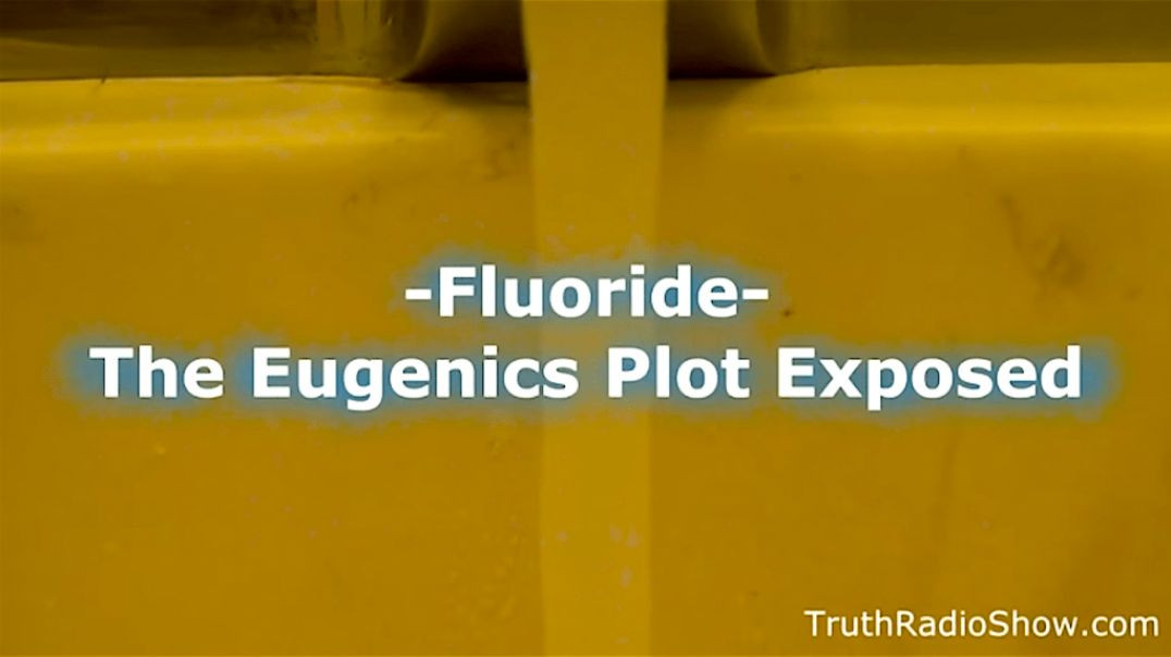 ⁣FLUORIDE ☤ THE EUGENICS PLOT EXPOSED!