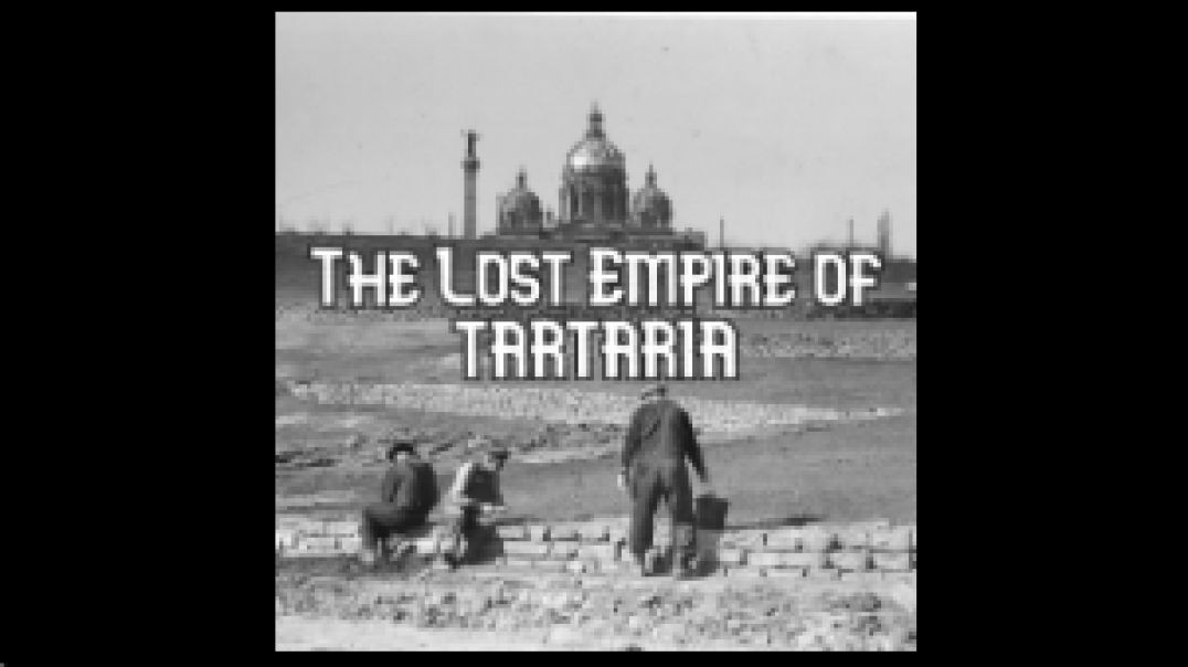 ⁣THE LOST EMPIRE 🗺 OF TARTARIA