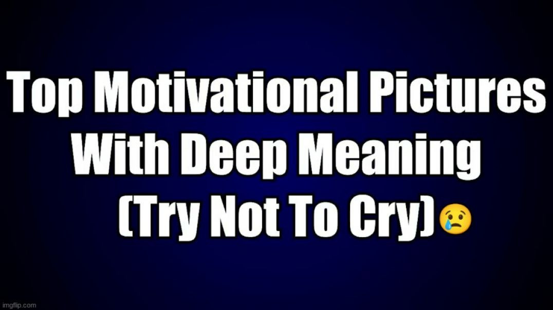 ⁣TOP MOTIVATIONAL PICTURES WITH DEEP MEANING ☈ [TRY NOT TO CRY 😢]