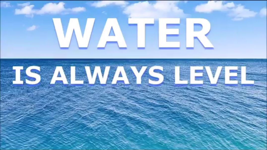 WATER IS 🗺 ALWAYS LEVEL