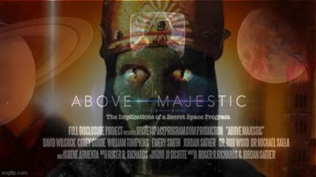 ABOVE MAJESTIC ☈ THE SECRET SPACE PROGRAM AND MORE❗ [FULL MOVIE]