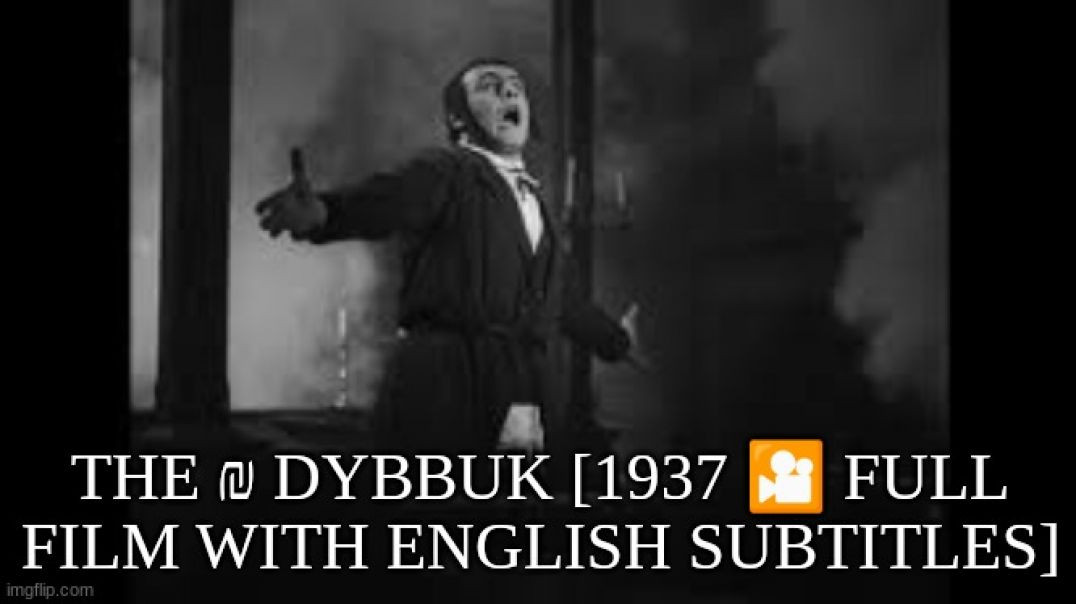 ⁣THE ₪ DYBBUK [1937 🎦 FULL FILM WITH ENGLISH SUBTITLES]