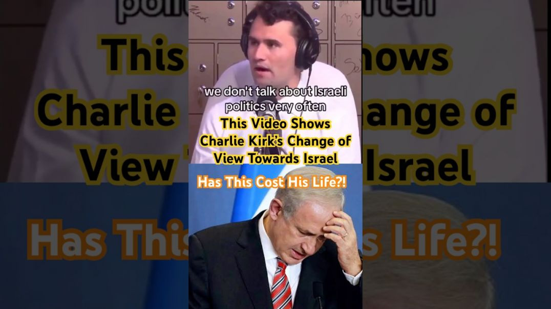 ⁣CHARLIE KIRK 🇮🇱 HIS CHANGE OF VIEW TOWARDS ISRAEL ☢ AND THE FALLOUT