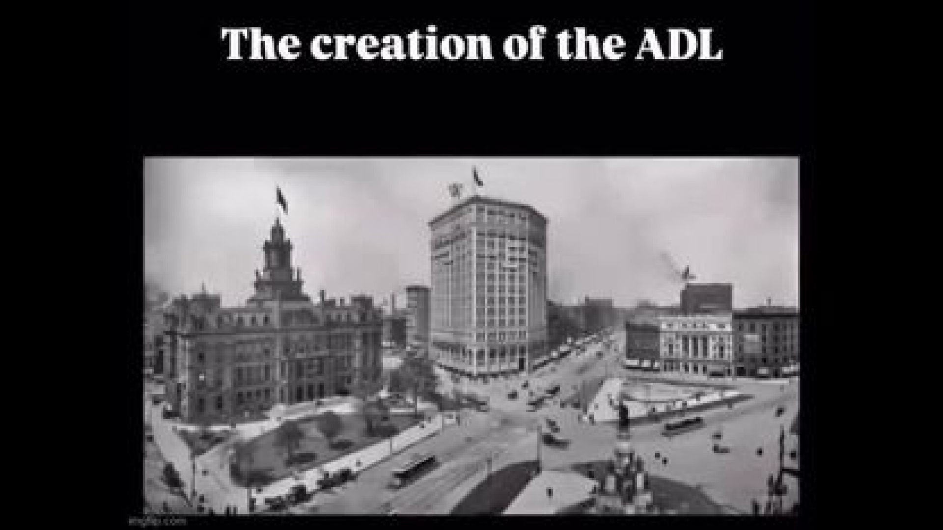 THE CREATION ₪ OF THE ADL