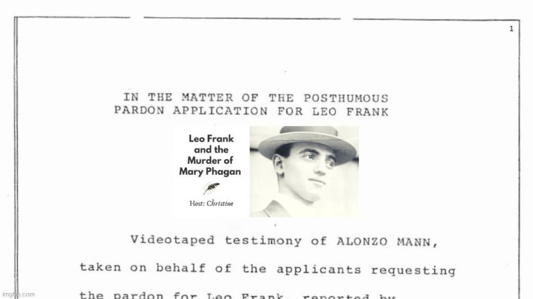 THE ALONZO MANN AFFIDAVIT [AN ATTEMPT TO EXONERATE LEO MAX FRANK ₪ FOR THE MURDER OF MARY PHAGAN]