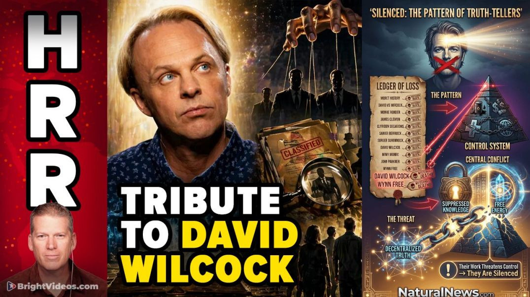 TRIBUTE TO DAVID WILCOCK, WHO OPENED MANY MINDS TO THE SEEMINGLY IMPOSSIBLE 🎙 HEALTH RANGER REPORT