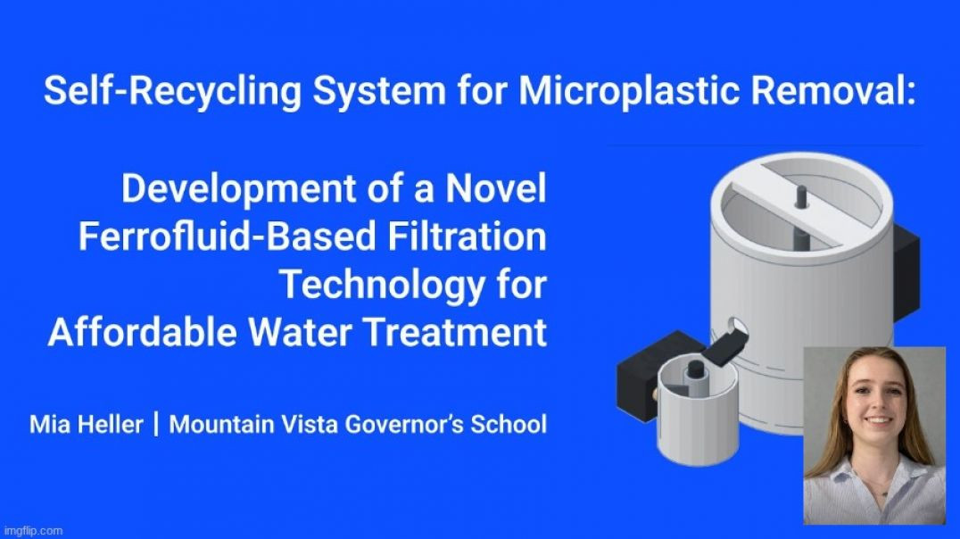 ⁣SELF-RECYCLING SYSTEM FOR MICROPLASTICS REMOVAL 🚰 [ENEV053] ISEF 2025 [MIA HELLER]