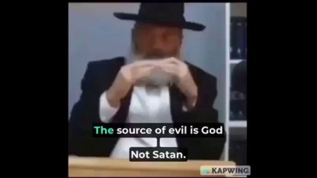 THE SOURCE OF EVIL IS GOD, NOT SATAN ₪ ACCORDING TO THIS RABBI