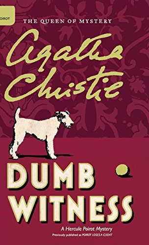 Agatha Christie: Dumb Witness (Hardcover, 2016, William Morrow & Company)