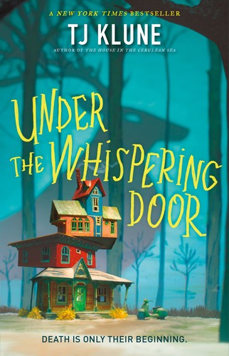 T. J. Klune: Under the Whispering Door Sneak Peek (2021, Doherty Associates, LLC, Tom)