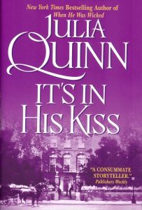 Julia Quinn: It's In His Kiss (Hardcover, 2005, HarperCollins)