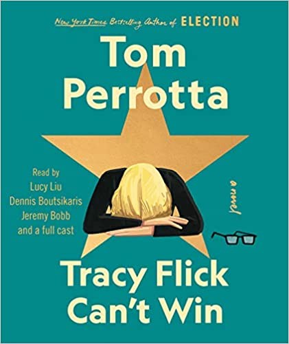 Full Cast, Lucy Liu, Ali Andre Ali, Tom Perrotta, Jeremy Bobb, Dennis Boutsikaris, Ramona Young, Pete Simonelli: Tracy Flick Can't Win (AudiobookFormat, 2022, Simon & Schuster Audio)