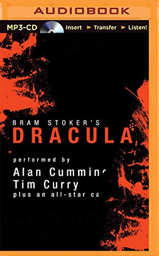 Tim Curry, John Lee, Alan Cumming, Katherine Kellgren, Susan Duerden, Simon Prebble, James Adams, Bram Stoker, Nicola Barber, Victor Villar-Hauser, Simon Vance, Marc Vietor, Graeme Malcolm, Steven Crossley: Dracula [Audible Edition] (AudiobookFormat, 2015, Audible Studios on Brilliance, Audible Studios on Brilliance Audio)