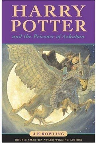 J. K. Rowling: Harry Potter and the Prisoner of Azkaban (Hardcover, 2005, Raincoast Books)