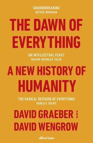 David Wengrow, David Graeber: The Dawn of Everything (2021)