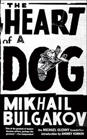 Михаилъ Аѳанасьевичъ Булгаковъ: The Heart of a Dog (2013, Melville House)