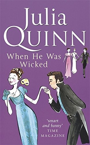 Julia Quinn: When He Was Wicked (Paperback, 2006, Piatkus Books)