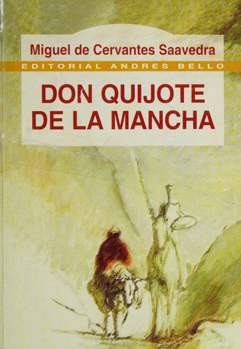 Miguel de Cervantes: Don Quijote de la Mancha (Spanish language, 2003, A. Bello)