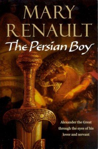 Mary Renault: The Persian boy (Paperback, 2003, Arrow)