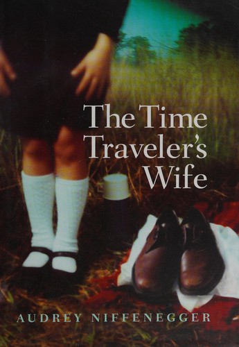 Audrey Niffenegger: The time traveler's wife (2003, A.A. Knopf Canada)