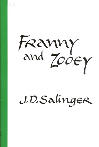 J. D. Salinger: FRANNY AND ZOOEY.
