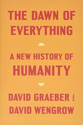 David Wengrow, David Graeber: The Dawn of Everything (2021)