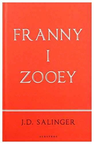J. D. Salinger: Franny i Zooey (Hardcover, Albatros)