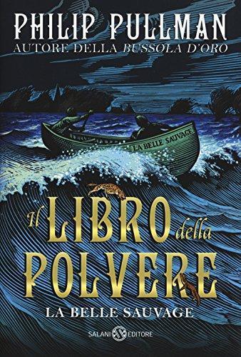 Philip Pullman: La belle sauvage. Il libro della polvere (Italian language, 2017)