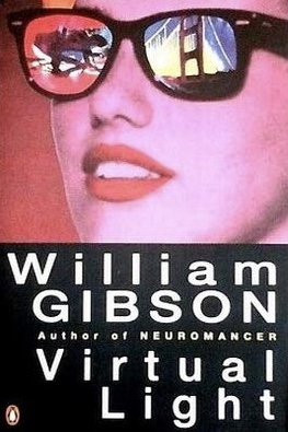 William Gibson (duplicate): Virtual Light (Paperback, 1994, Penguin Books)