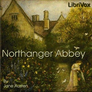 Jane Austen: Northanger Abbey (EBook, 2006, LibriVox)