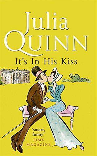 Julia Quinn: It's In His Kiss (Paperback, 2006, Piatkus Books)