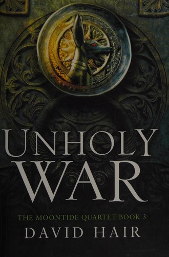 David Hair: Unholy War (2016, Quercus NA)