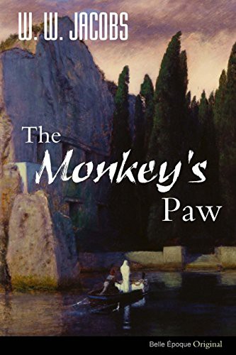 W. W. Jacobs: The Monkey's Paw (Paperback, 2014, CreateSpace Independent Publishing Platform, Createspace Independent Publishing Platform)