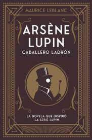 Maurice Leblanc: Arsène Lupin caballero ladrón (Spanish language, 2021, Duomo)