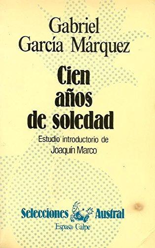 Gabriel García Márquez, Joaquin Marco: Cien años de soledad (Paperback, Spanish language, 1982, Espasa-Calpe)