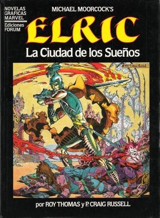 P. Craig Russell, Michael Moorcock, Roy Thomas: Elric: La ciudad de los sueños (Forum)