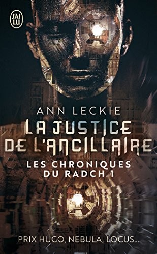 Ann Leckie: La justice de l'ancillaire (Paperback, French language, 2017, J'ai lu)