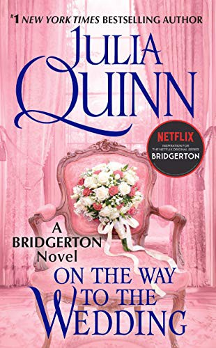 Julia Quinn: On the Way to the Wedding (Paperback, 2017, Avon Books, Avon)