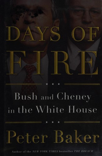 Baker, Peter: Days of fire (2013, Doubleday)