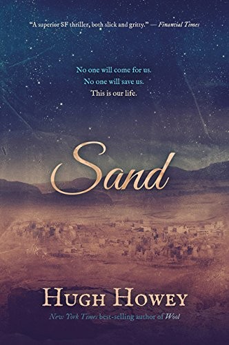 Hugh Howey: Sand (2017, John Joseph Adams/Houghton Mifflin Harcourt)