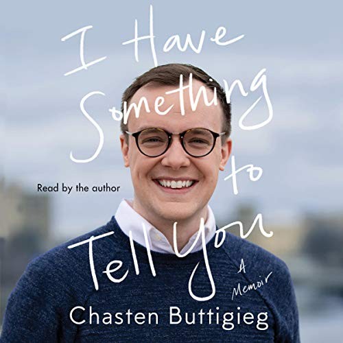 Chasten Buttigieg: I Have Something to Tell You (AudiobookFormat, 2020, Simon & Schuster Audio and Blackstone Publishing, Simon & Schuster Audio)