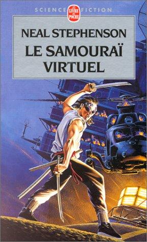 Neal Stephenson, Guy Abadia: Le Samouraï virtuel (Paperback, French language, 2000, LGF)