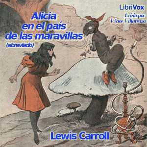 Lewis Carroll: Alicia en el País de las Maravillas (abreviado) (EBook, Spanish language, 2017, LibriVox)