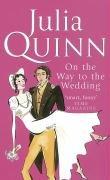 Julia Quinn: On the Way to the Wedding (Paperback, 2006, Piatkus Books)