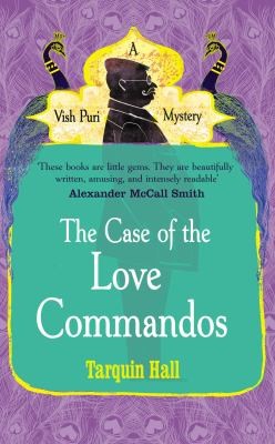 Tarquin Hall: The Case Of The Love Commandos (2013, Cornerstone)