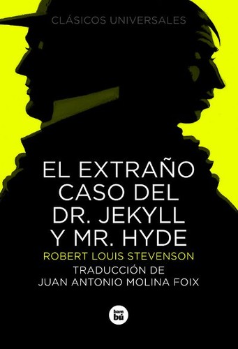 Robert Louis Stevenson: El extraño caso del Dr. Jekyll y Mr. Hyde (Spanish language, 2009, Bambú)