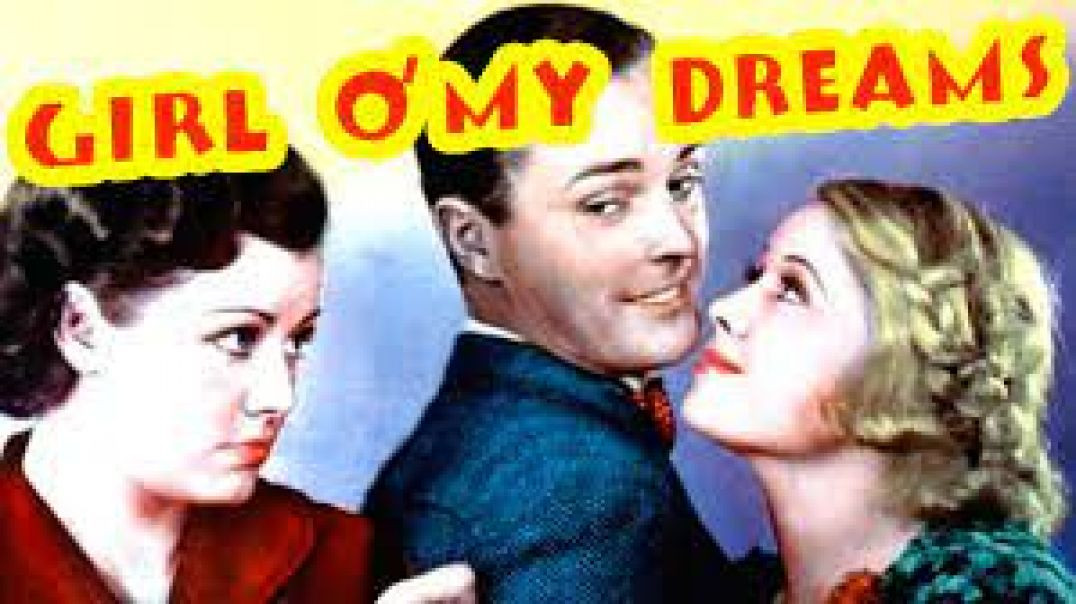 ⁣Girl O'  My Dreams (1934)